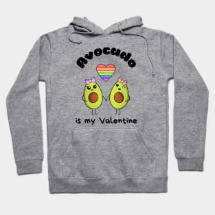 Avocado is my Valentine  - cute kawaii lesbian avocados Hoodie